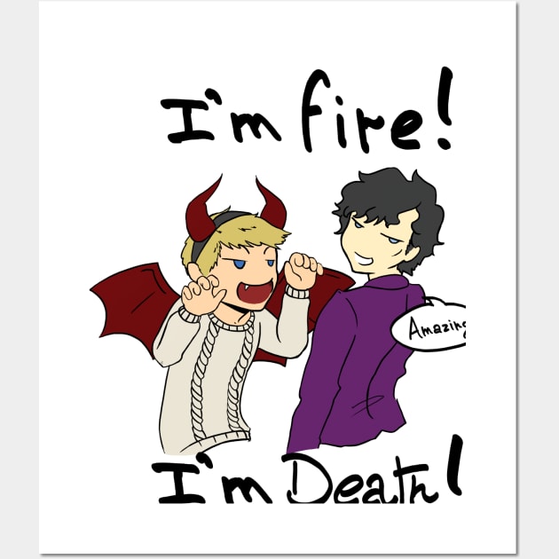 I'm fire, I'm death Wall Art by Trannes